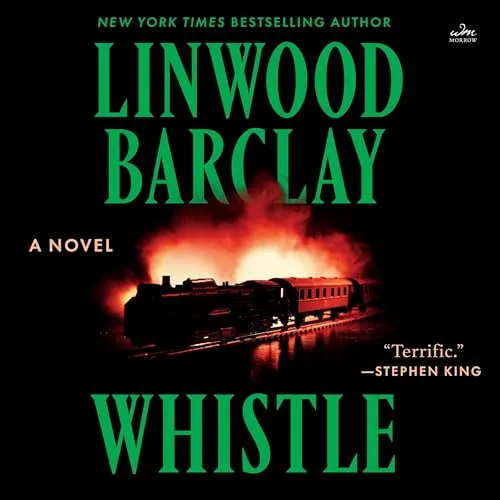 Whistle By Linwood Barclay